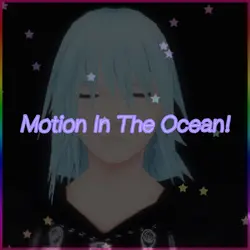 Motion in the ocean!