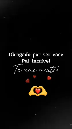 Te amo muito Pai