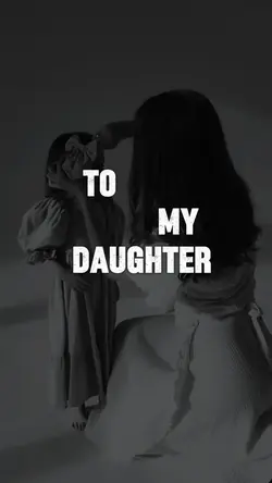 To My Daughter 