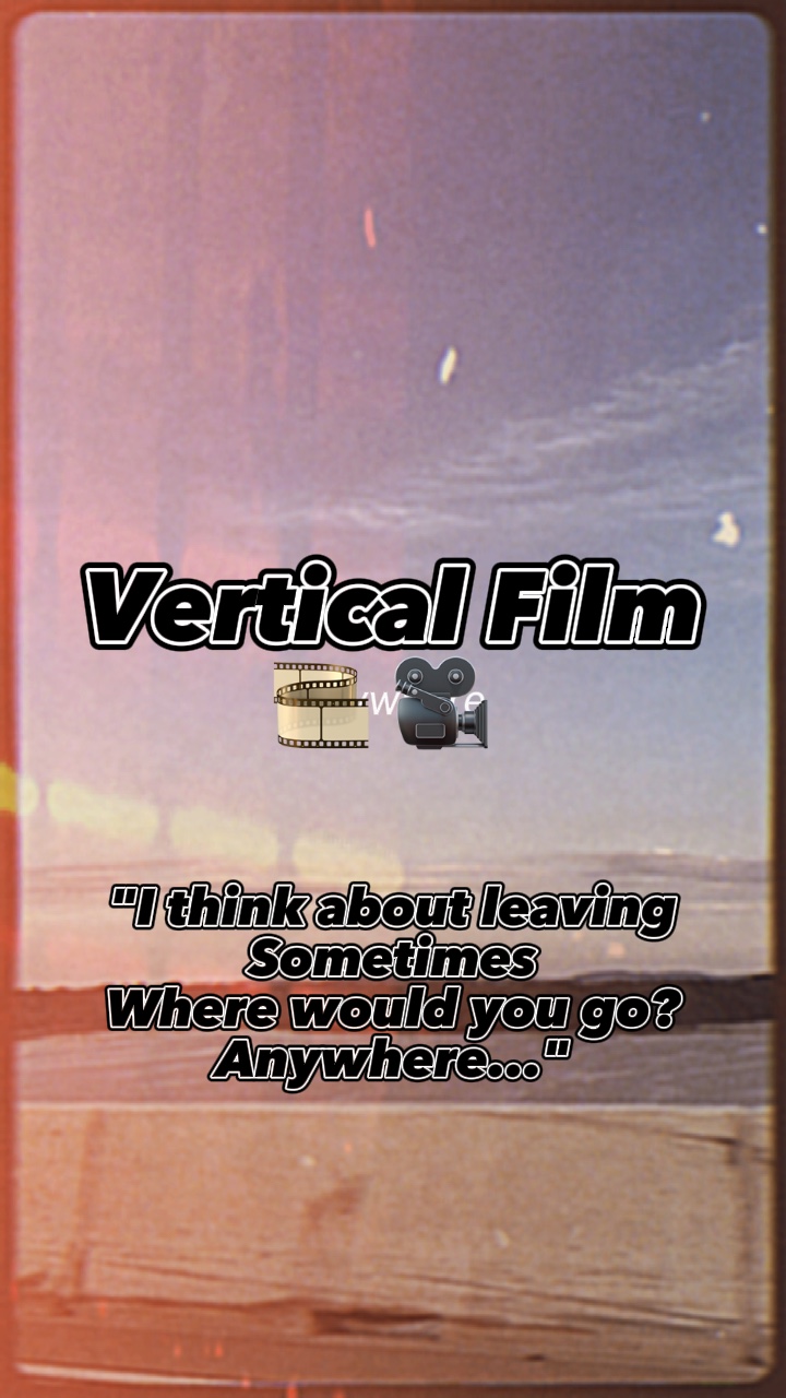 Vertical Film 🎥 