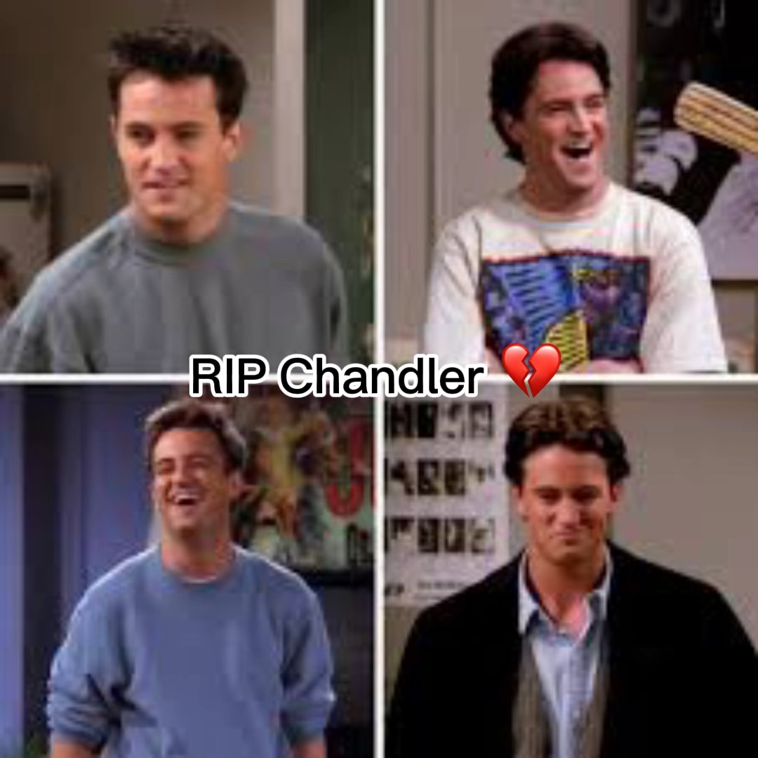 Chandler died :(