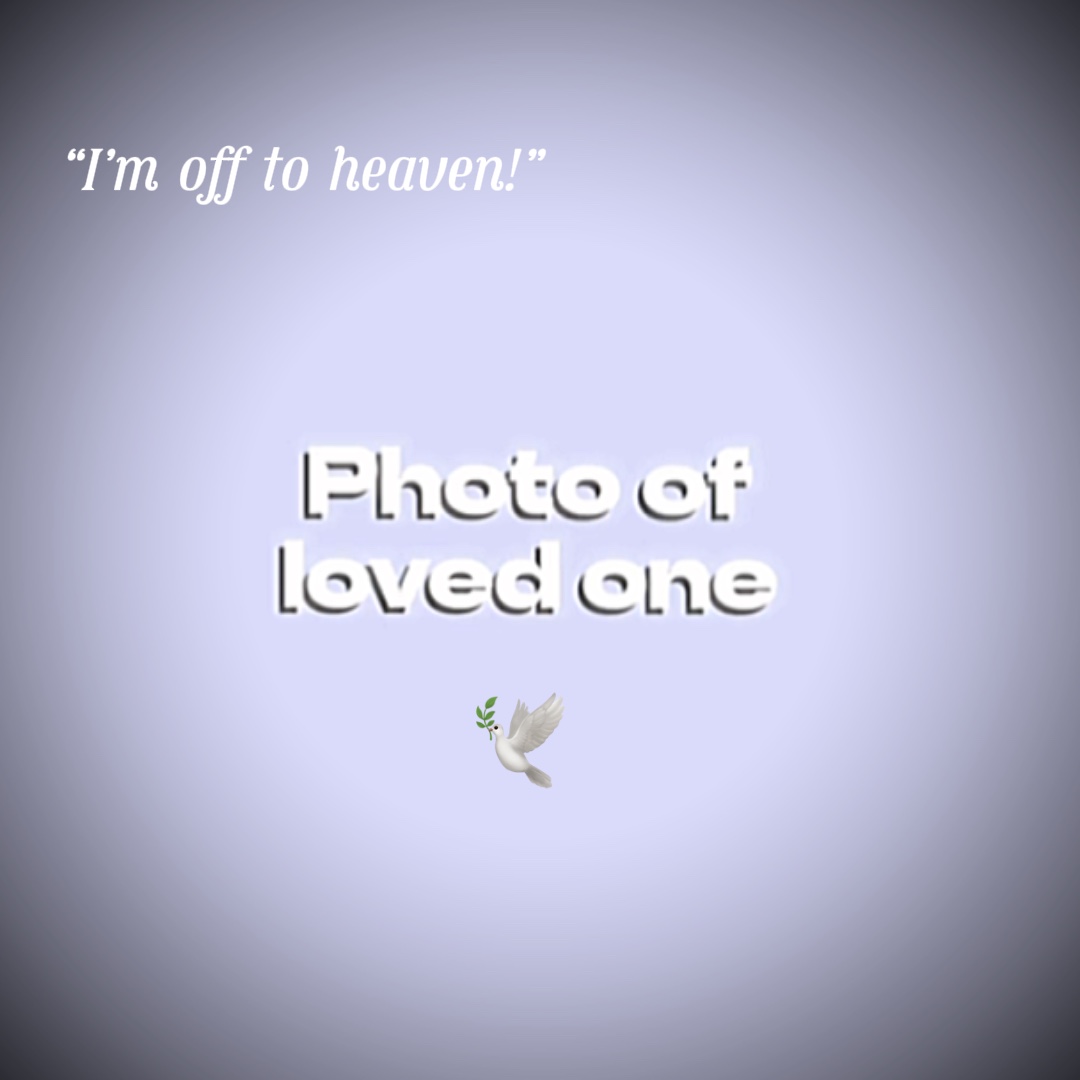 I’m off to heaven 🥹🕊️