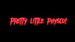 Pretty little physco