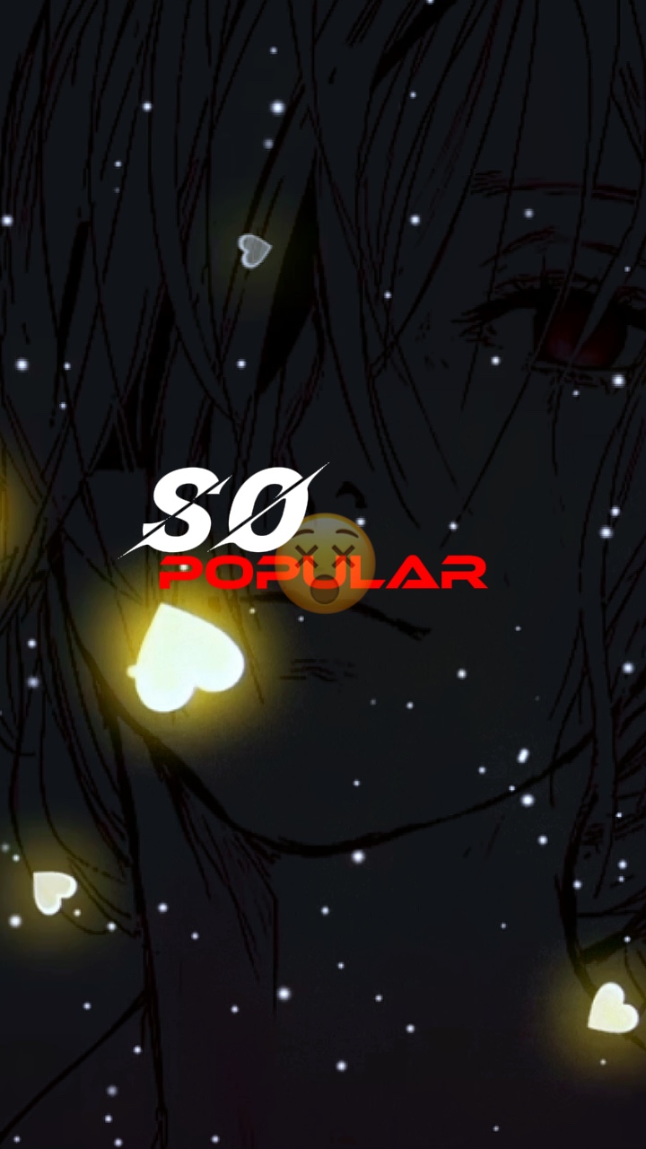You’re so Popular 😵