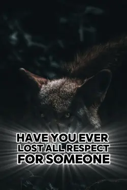 Lost respect 
