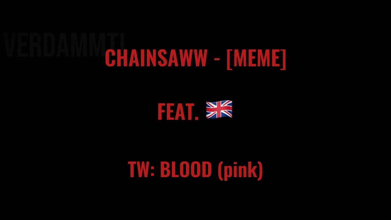Chainsaww - [MEME]