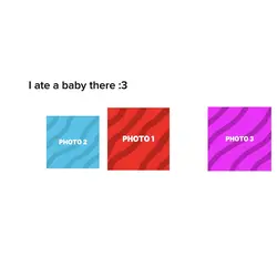 I ate a baby der :3