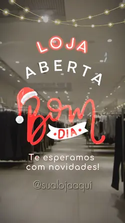 Loja aberta/ Bom dia