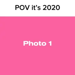 POV itโs 2020