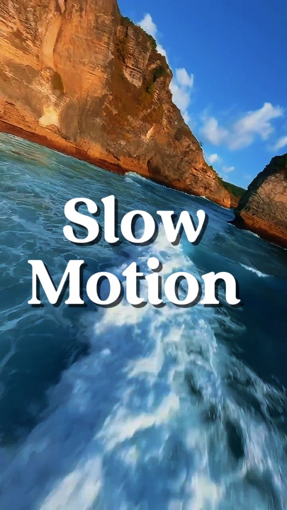 Slow motion 