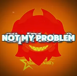 Not my proble