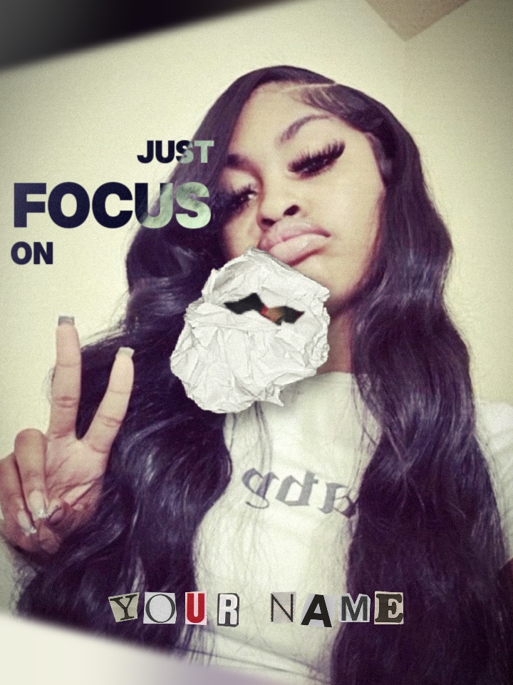 JUST FOCUS ON.. ME