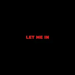 Let Me In
