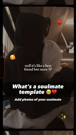 What’s a soulmate🥹