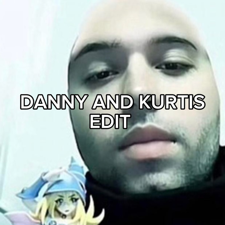 DANNY AND KURTIS