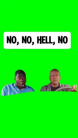 NO NO HELL NO