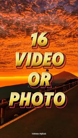 16 video or photo