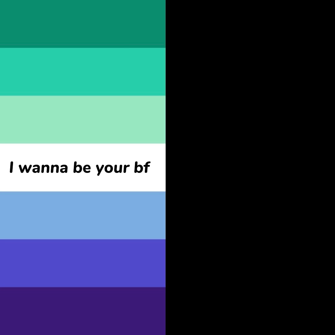 I wanna be your bf