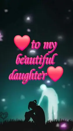 To My Daughter