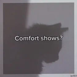 Comfort shows?