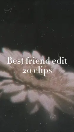Bestie Edit