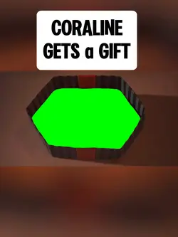 CORALINE GETS A GIFT