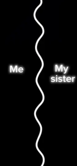 Me vs sister