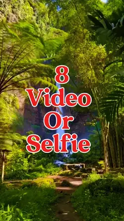 8 video or selfie 