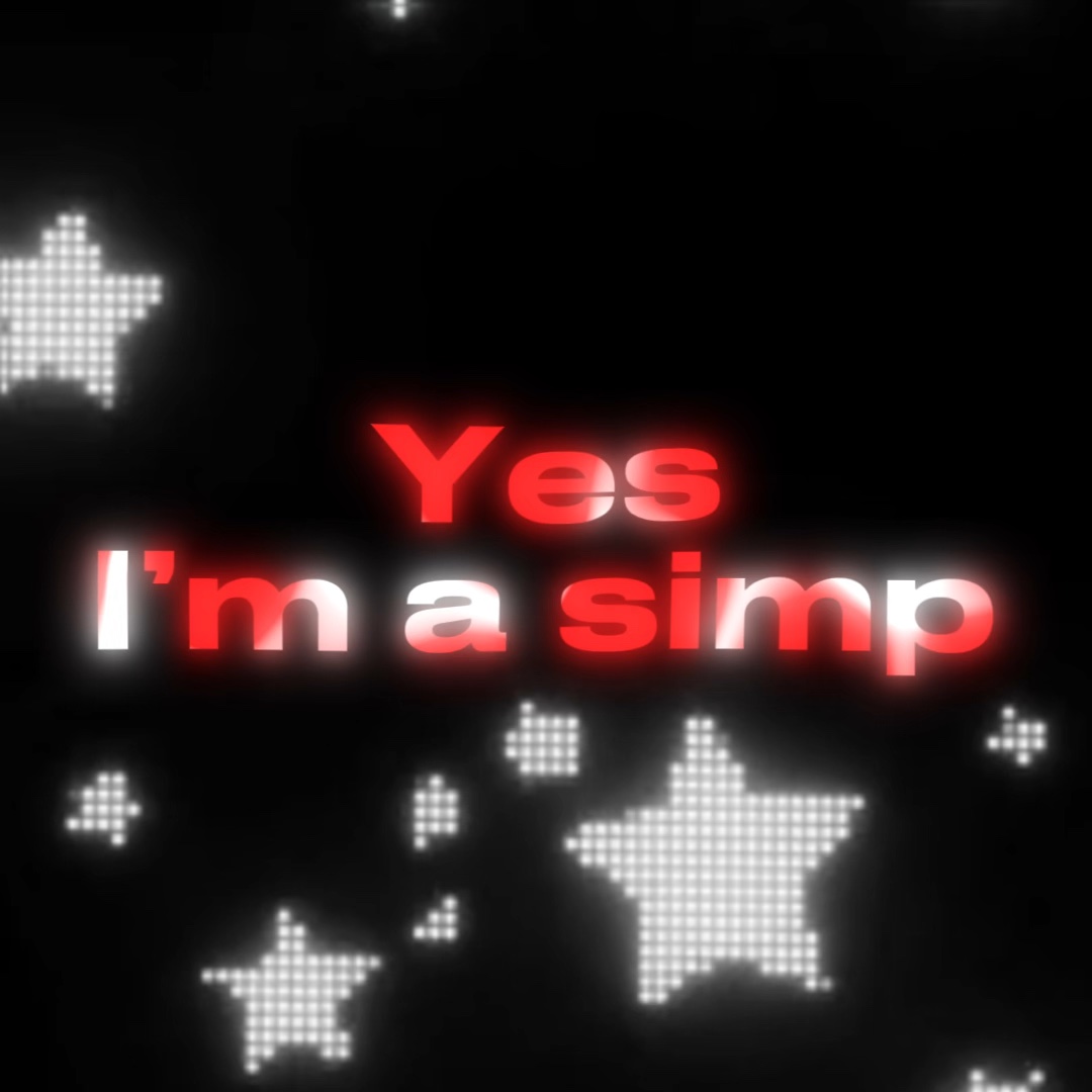 Sim, Eu Sou Um Simp