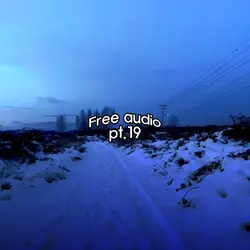 Free Audio Pt. 19