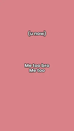 Me too bro