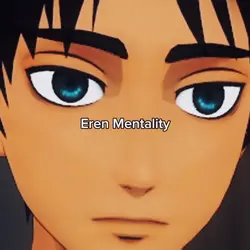 erens mentality