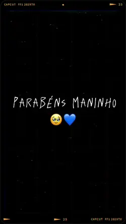 parabéns maninho 
