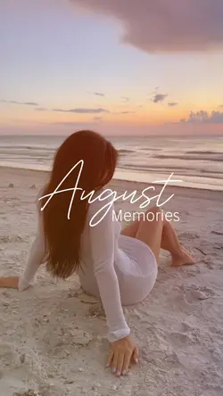 August memories
