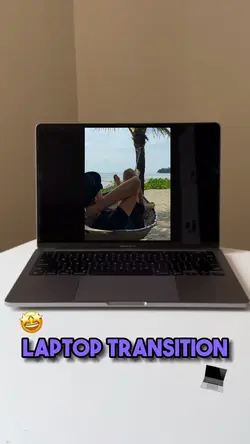 Laptop transition🤩