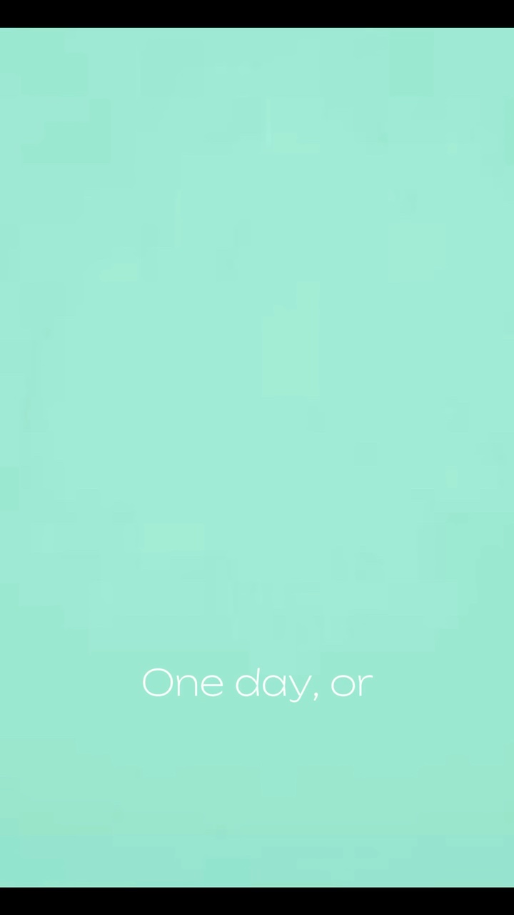 One day, or