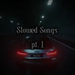 Slowed Songs 