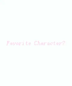Favorite Character?