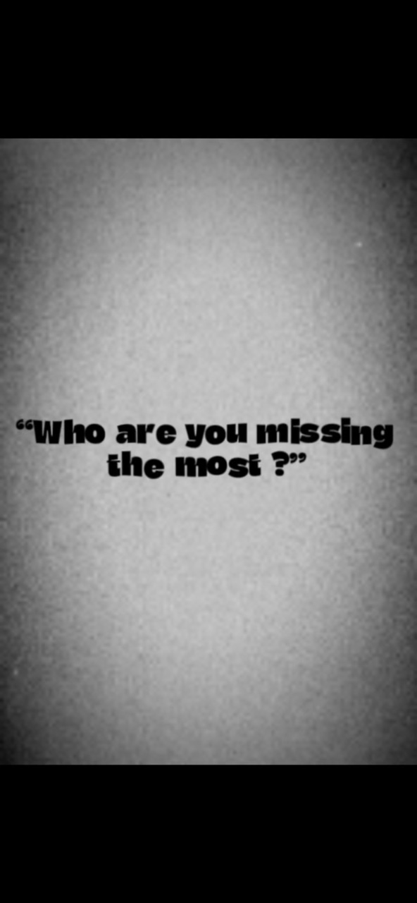 Missing the most 💔