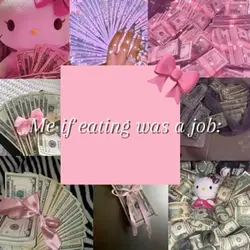 If eating was a job: