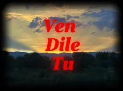 Ven dile tú